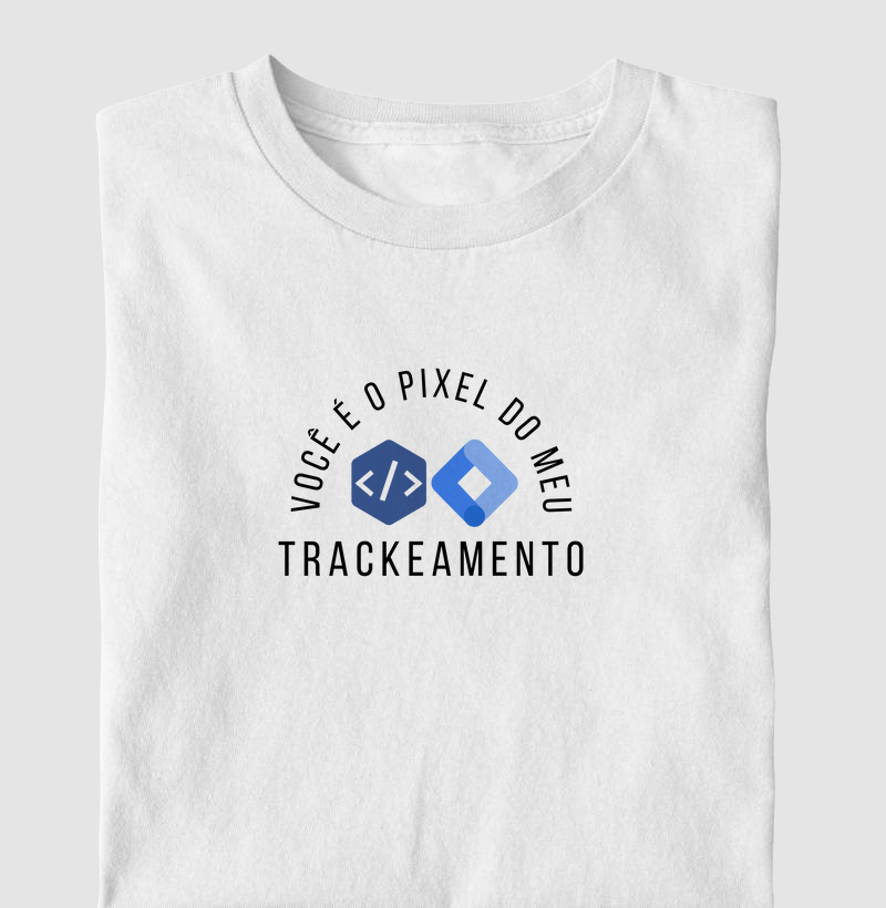 Camiseta "Você é o Pixel "- Camisetas de Tráfego | Exclusiva para Gestores