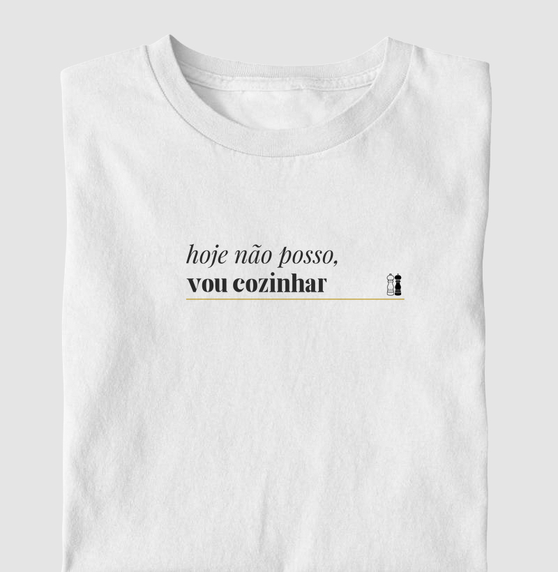 Hoje não posso vou cozinhar