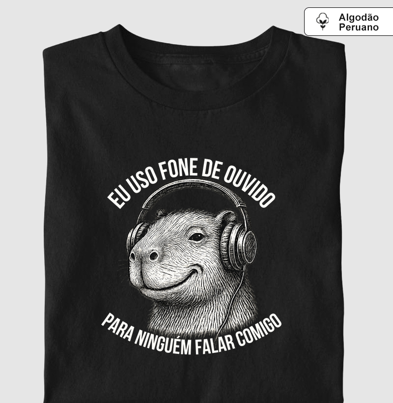 Eu uso fone de ouvido para ninguém falar comigo