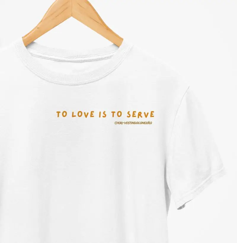 Camiseta KIRI - To Love is To Serve 2