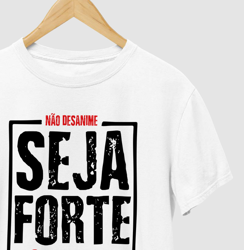 Camiseta Masculina Seja Forte e Corajoso