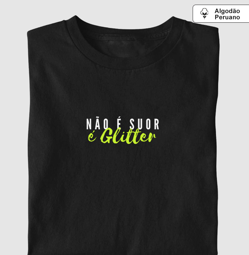 Camiseta Fawk - Não é suor, é glitter