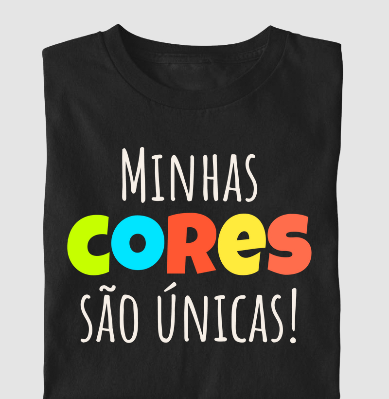 Minhas cores são únicas!