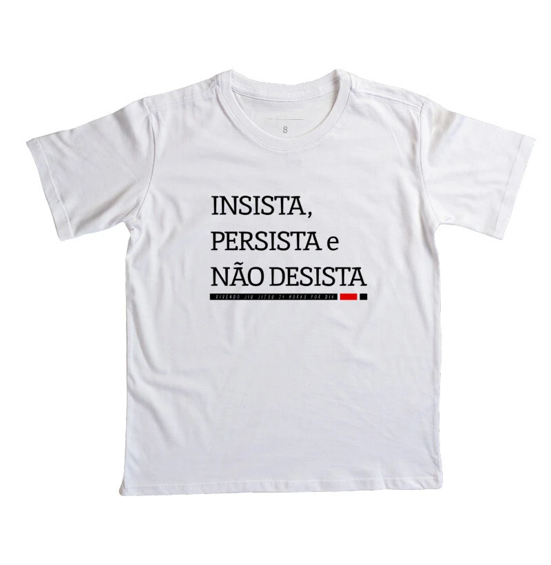 INSISTA, PERSISTA E NÃO DESISTA - vivendo jiu-jitsu 24 horas por dia