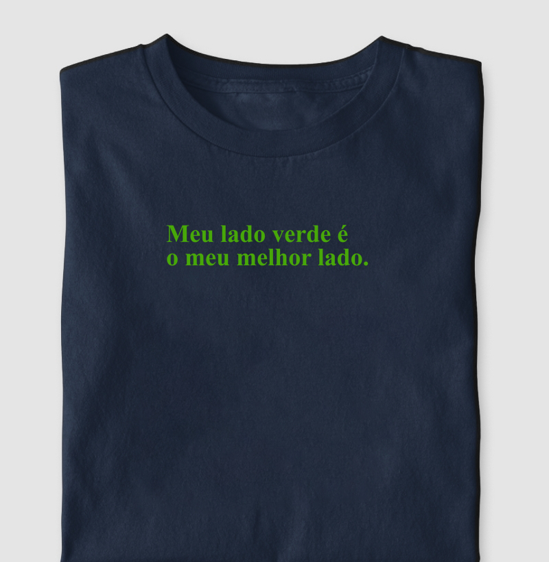 Meu lado verde é meu melhor lado