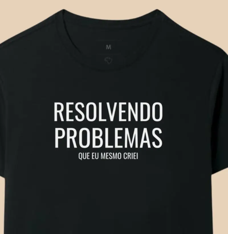 Resolvendo Problemas Que Eu Mesmo Criei