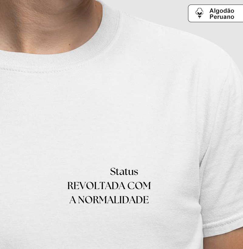'Status: Revoltada com a normalidade' 