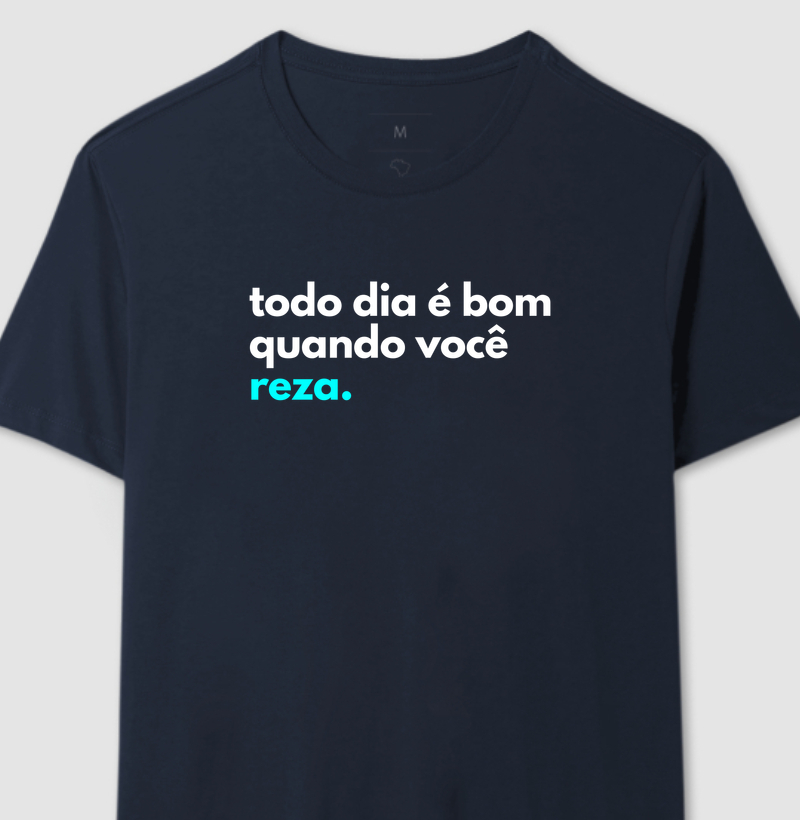 Todo Dia é Bom Quando Você Reza