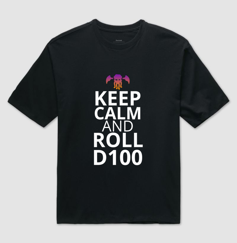 Keep Calm and Roll D100 (Oversized)