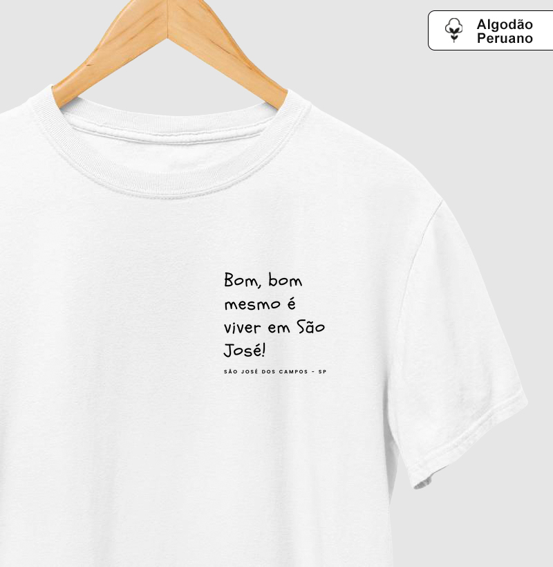 Camiseta Bom Mesmo é Viver em São José
