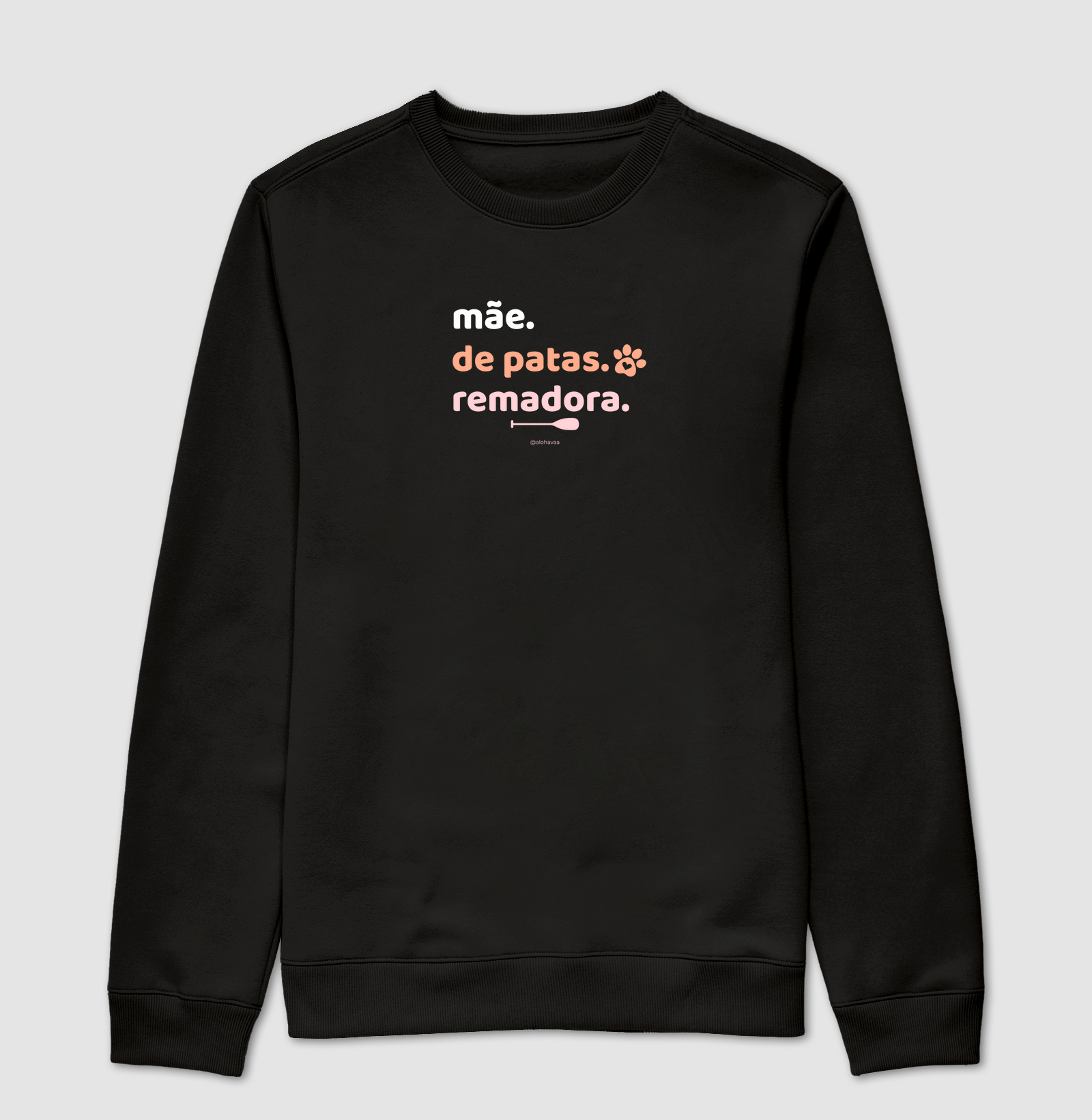 Mãe. De patas. Remadora.