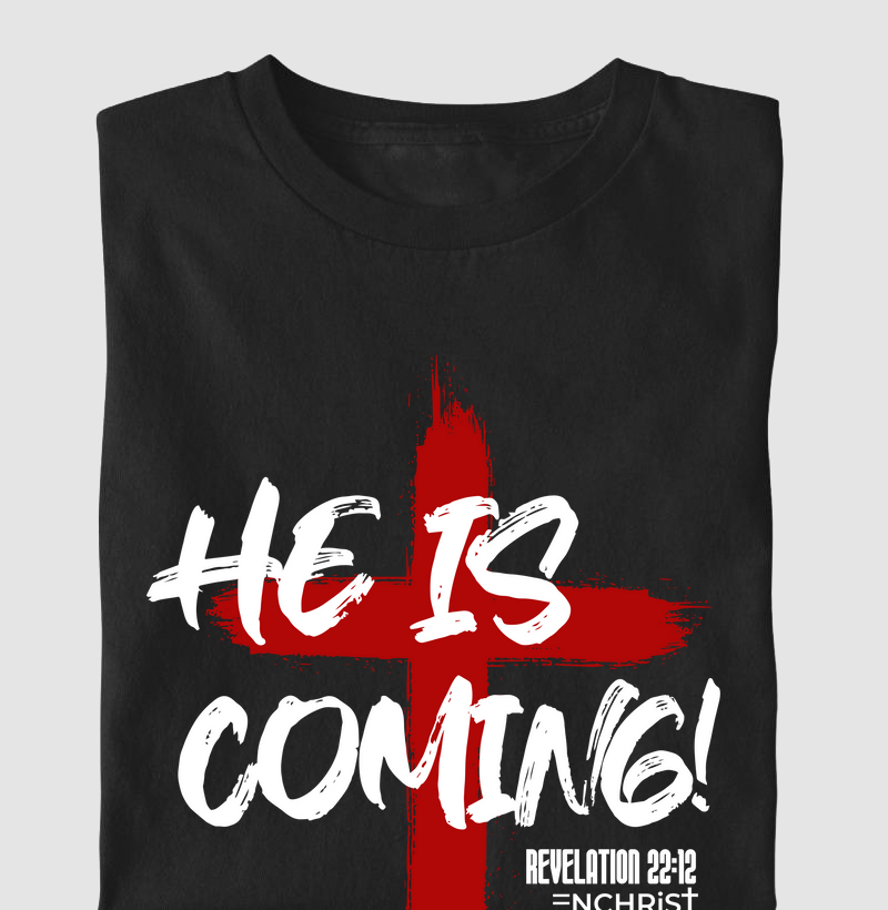 T-shirt He Is Coming - Revelation 22:12 - Colors