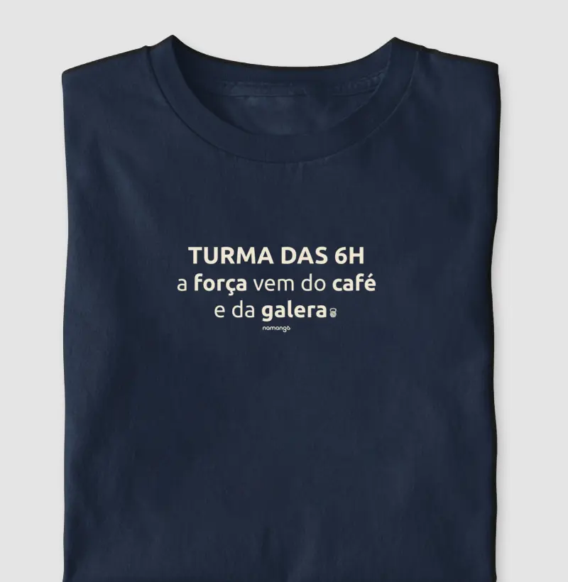 A Força Vem Do Café -  PERSONALIZE O HORÁRIO DA TURMA (ANTES DE COMPRAR NOS ENVIE PELO WHATSAPP QUAL HORÁRIO DESEJA NA ESTAMPA) - 83 9 9677 1628