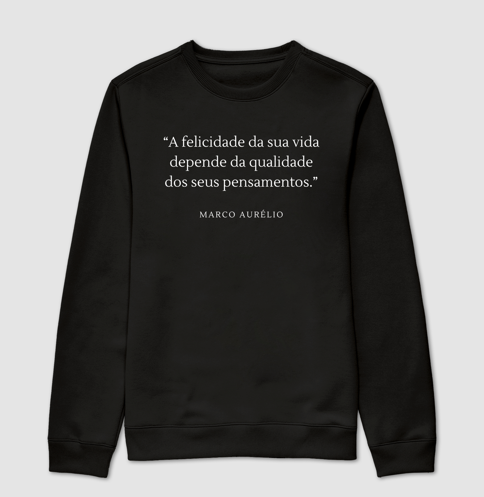 A Felicidade da Sua Vida Depende da Qualidade dos Seus Pensamentos