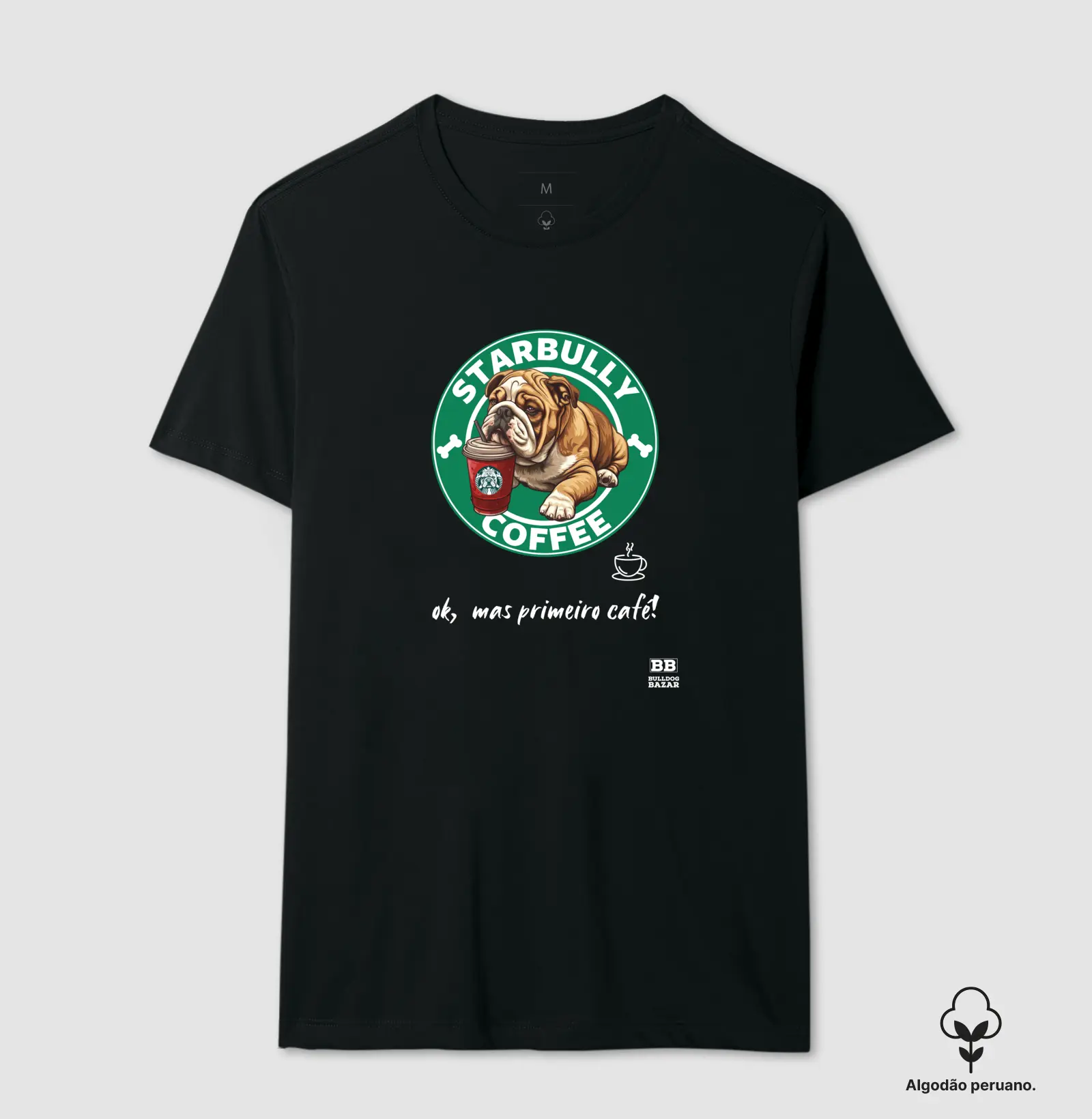 Camiseta Premium Bulldog Ingles "Primeiro café!"