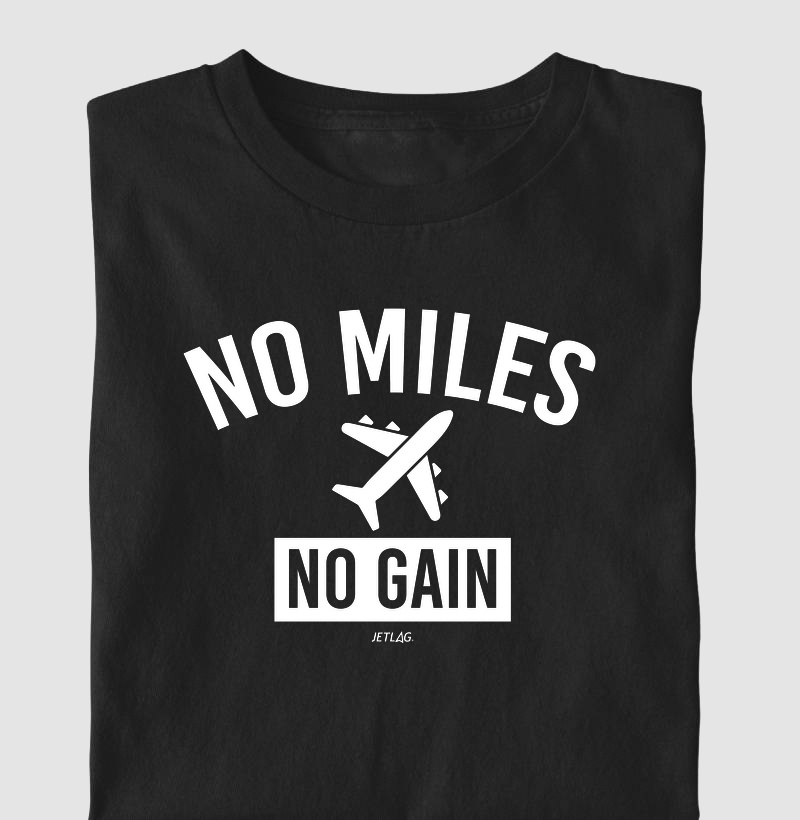 No miles, no gain