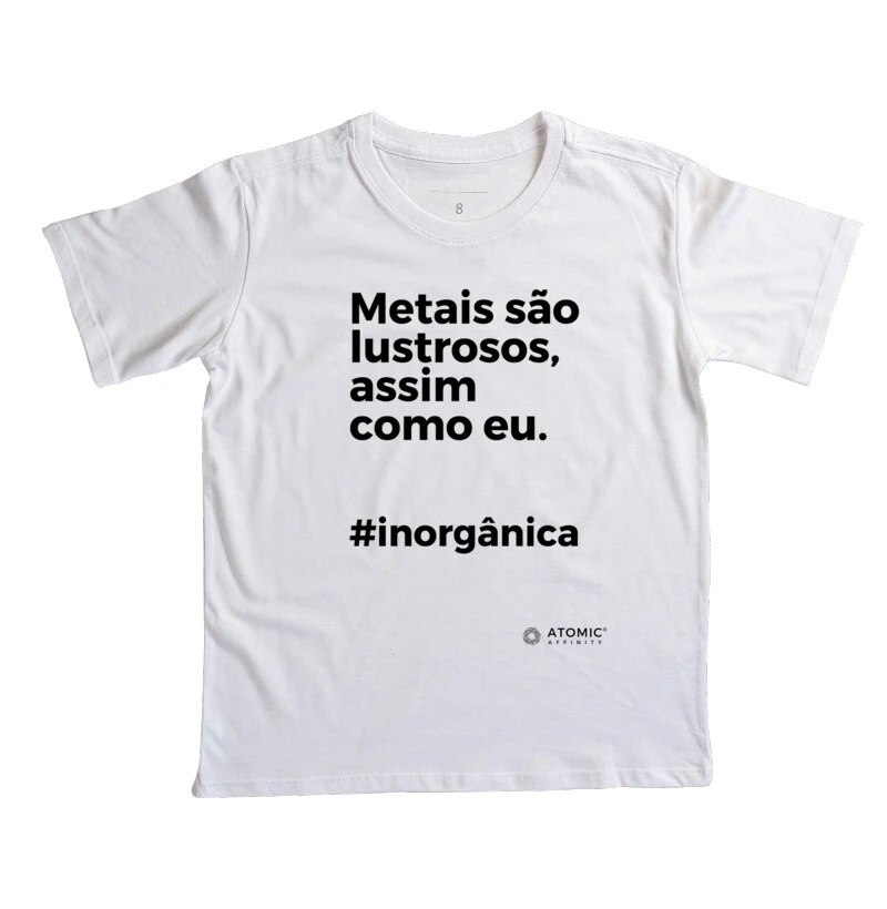 Metais são lustrosos, assim como eu.