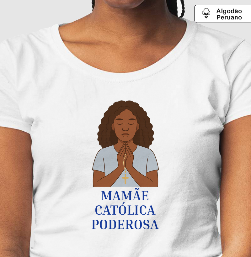 Mamãe, católica e poderosa