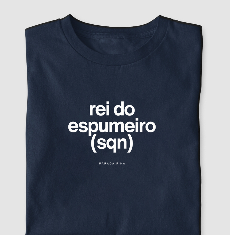 rei do espumeiro (sqn)