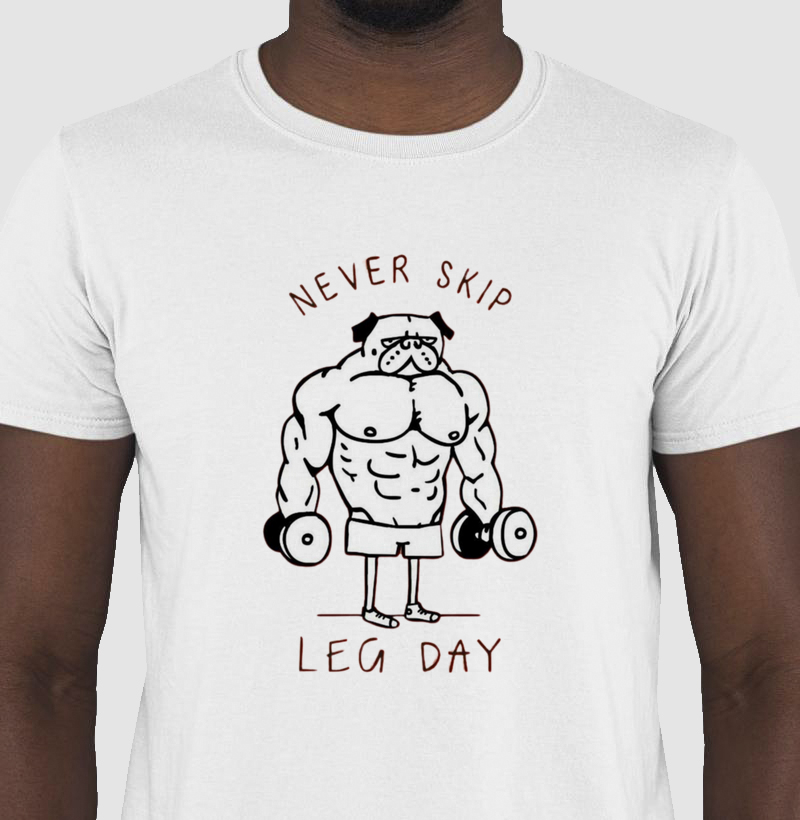 Never skip leg day
