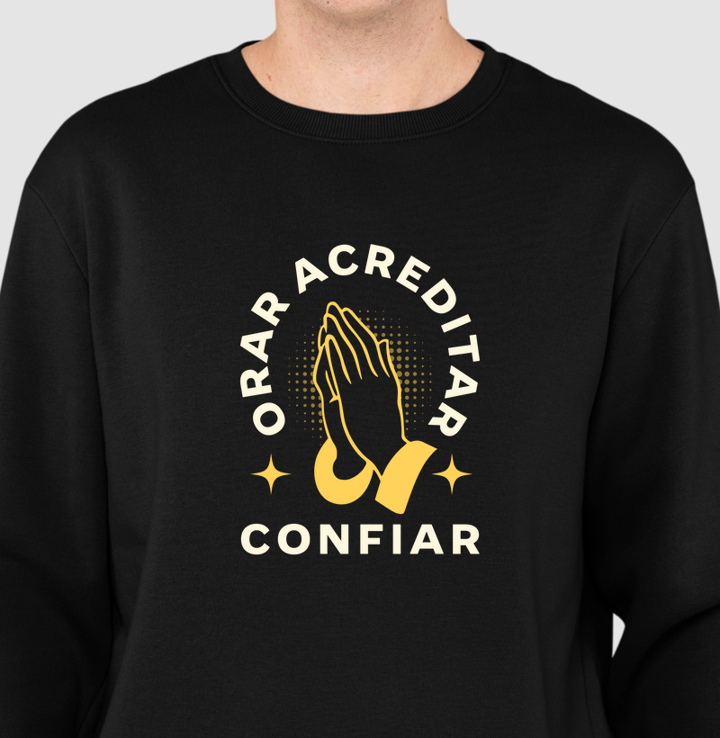Orar, Acreditar, Confiar