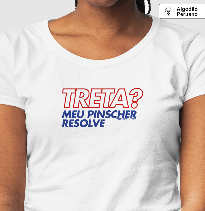 Treta? Meu Pinscher Resolve