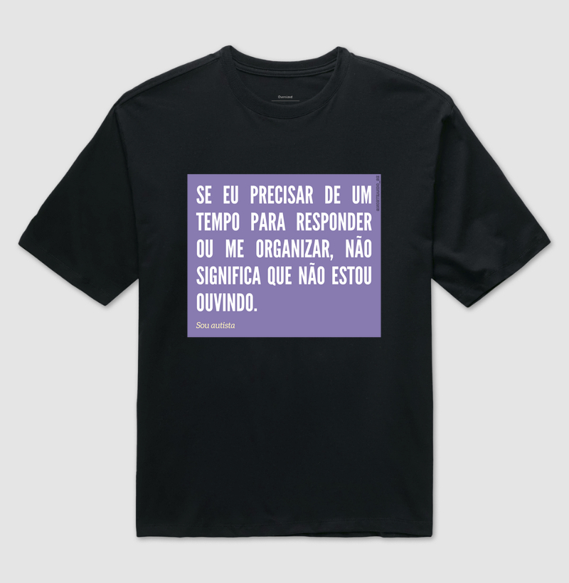 Peça "Se Eu Precisar de Um Tempo, Estou Ouvindo"