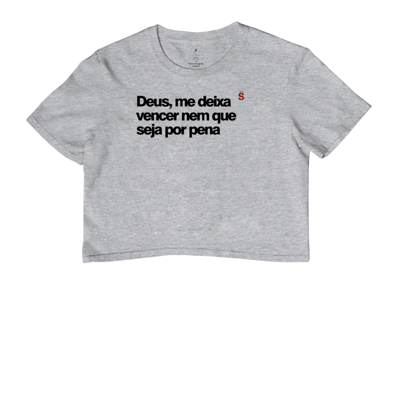 Deus me deixa vencer nem que seja por pena