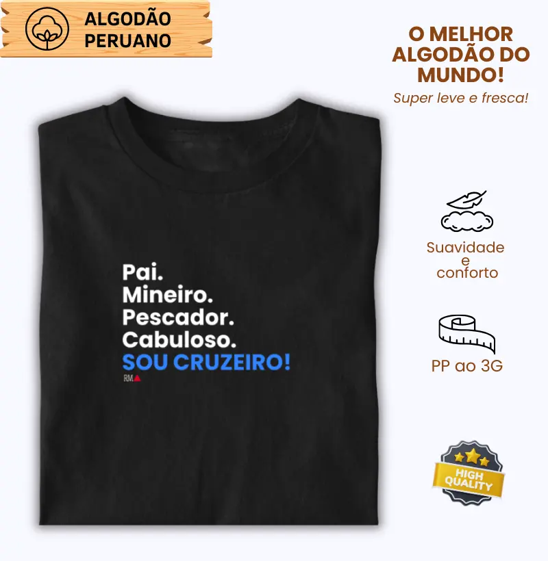 Pai. Mineiro. Pescador. Cabuloso. SOU CRUZEIRO!