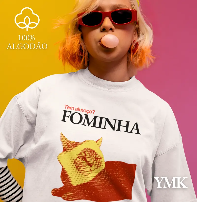 Camiseta Estampa Tem almoço? Fominha - (T-Shirt & Baby Look)