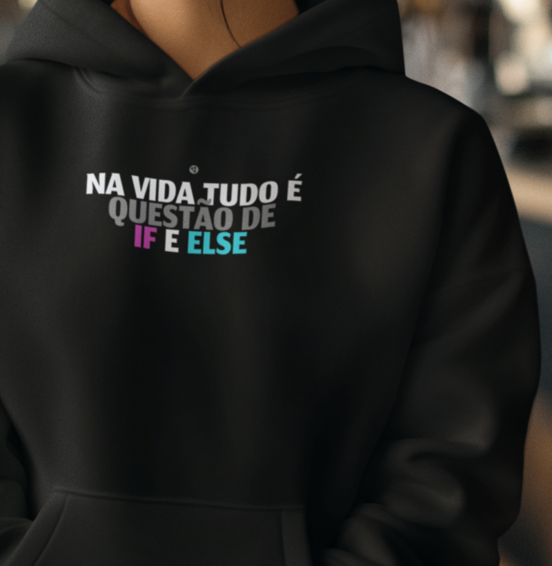 Na Vida Tudo é Questão de If e Else