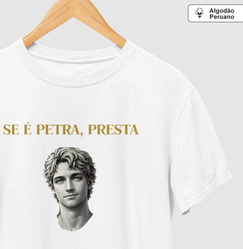 "Se é Petra, Presta" - Personalizada