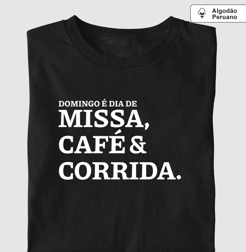 Missa, Café e Corrida - Algodão Peruano