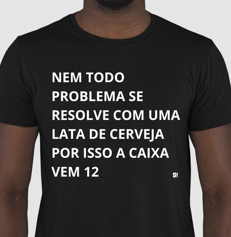 Nem todo problema se resolve com uma lata de cerveja