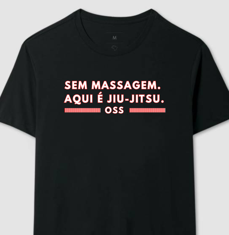 SEM MASSAGEM AQUI É JIU-JITSU