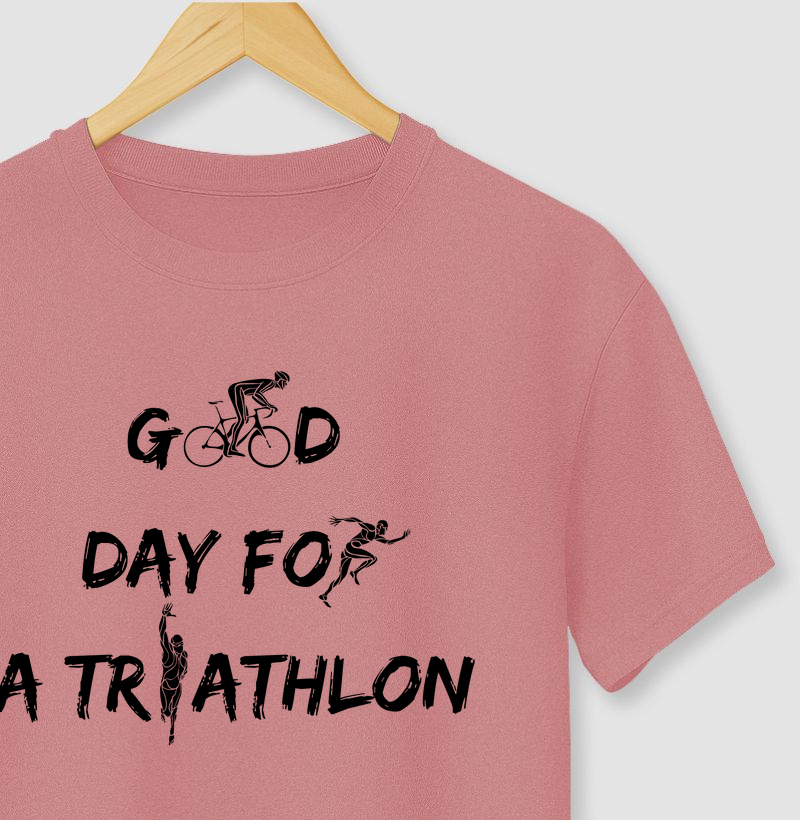 Camiseta GOOD DAY FOR A TRIATHLON