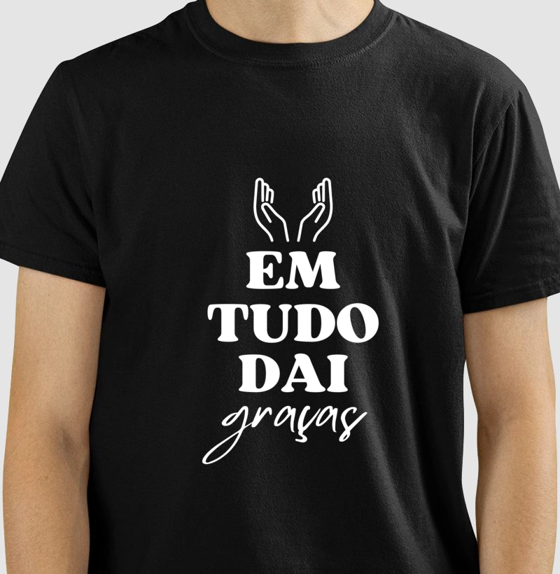 Camiseta Em Tudo Dai Graças