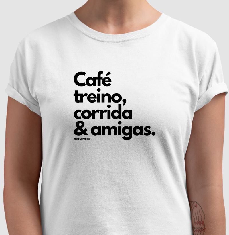 CAFÉ, TREINO, CORRIDA & AMIGAS.