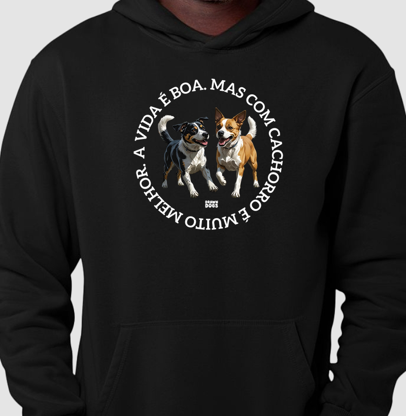 A vida é boa, mas com cachorros é muito melhor