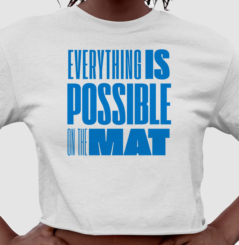 Everything is Possible on the Mat