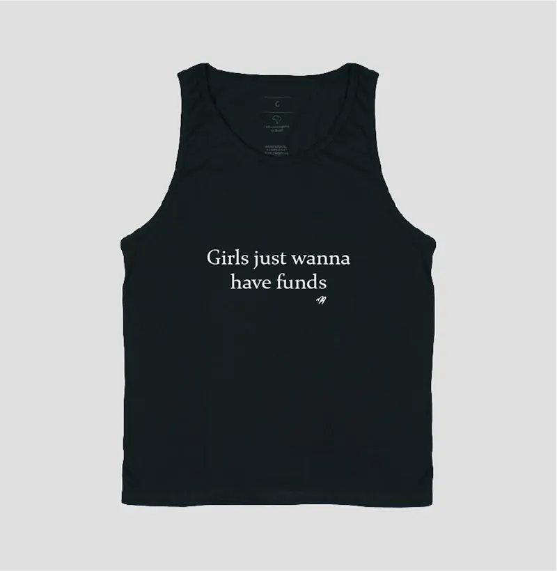 Girls Just Wanna Have Funds