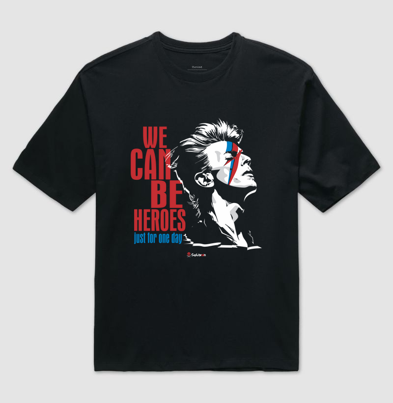 We can be heroes Tshirt