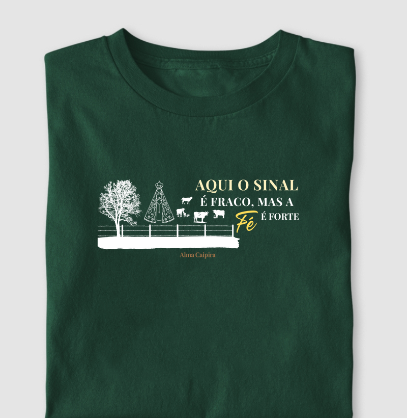 Aqui o sinal é fraco, mas a fé é forte