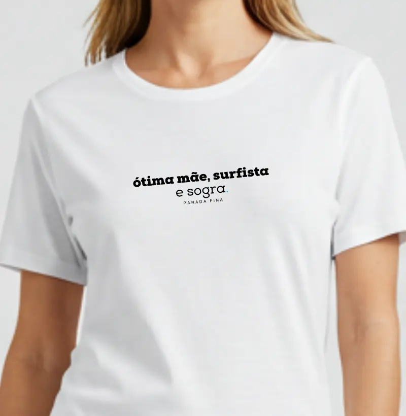 Ótima mãe, surfista e sogra.
