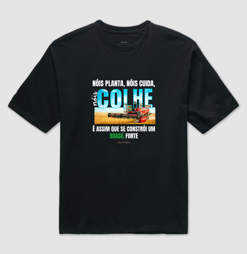Nóis planta, nóis cuida, nóis colhe, é assim que se constrói um Brasil forte