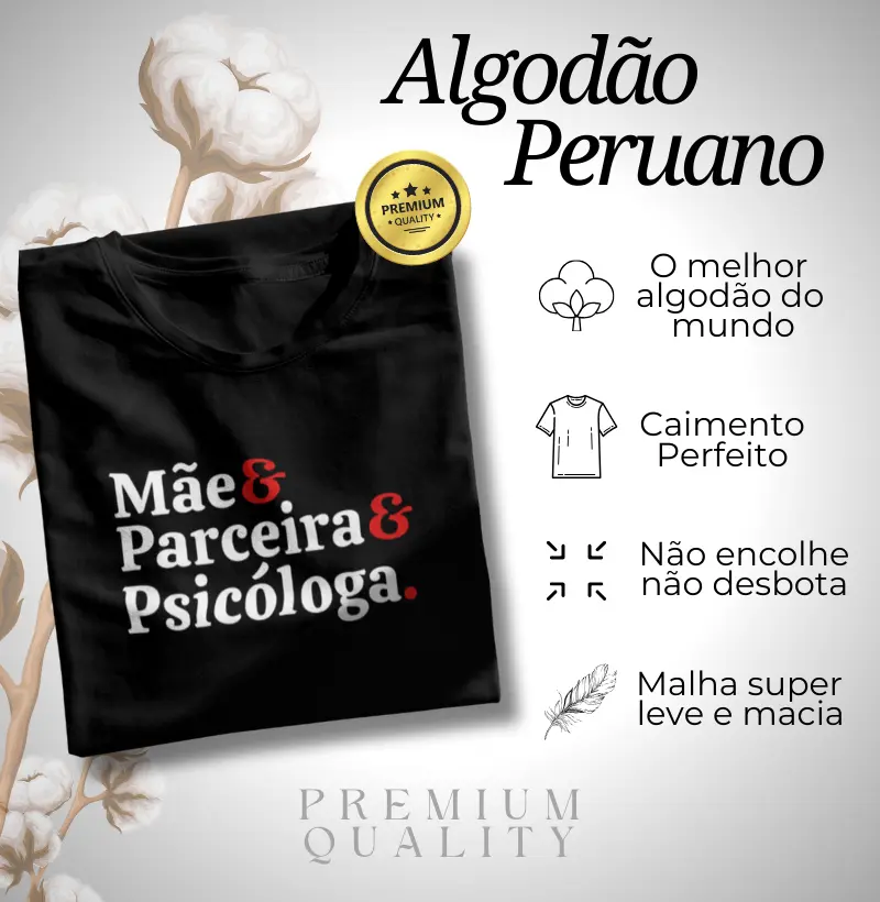 Algodão Peruano - Mãe&Parceira&Psicóloga