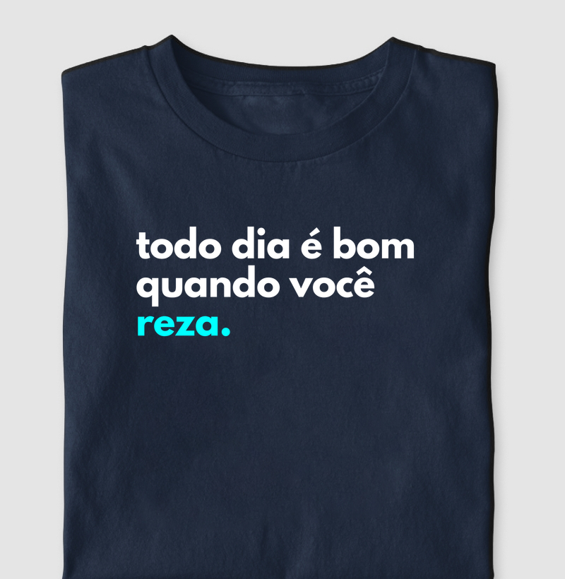 Todo Dia é Bom Quando Você Reza