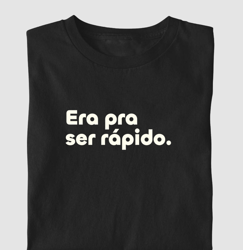 Era pra ser rápido