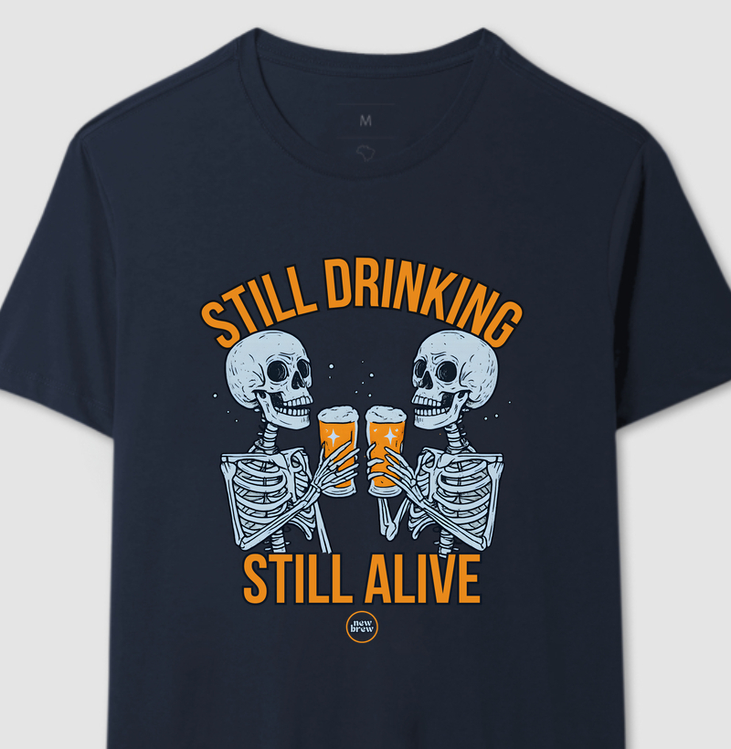 Still Drinking, Still Alive - New Brew