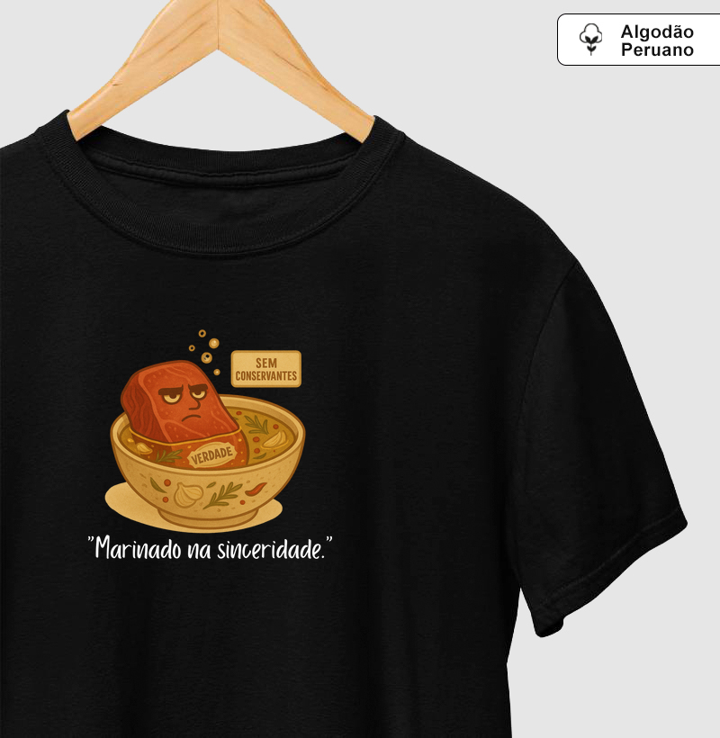 Marinado na sinceridade.